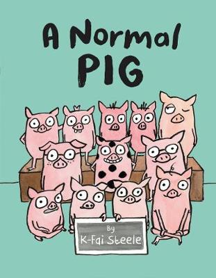 Normal Pig - K-Fai Steele
