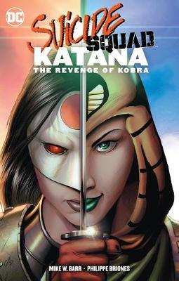Suicide Squad: Katana: The Revenge of Kobra - Mike W. Barr