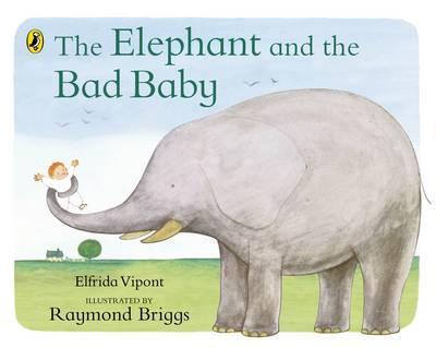 Elephant and the Bad Baby - Elfrida Vipont