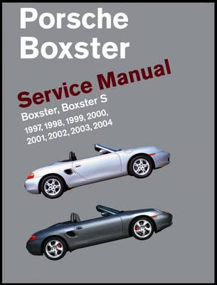 Porsche Boxster Service Manual: 1997-2004 -  Bentley Publishers