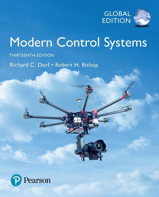 Modern Control Systems, Global Edition - Richard C Dorf