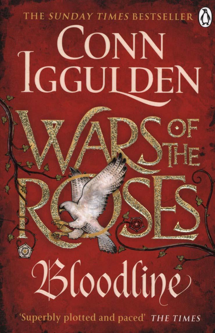 Wars of the Roses: Bloodline - Conn Iggulden