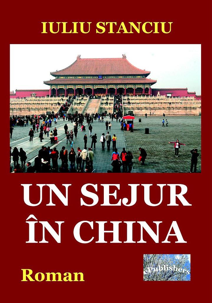 Un sejur in China - Iuliu Stanciu