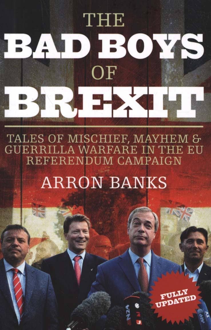 Bad Boys of Brexit - Arron Banks