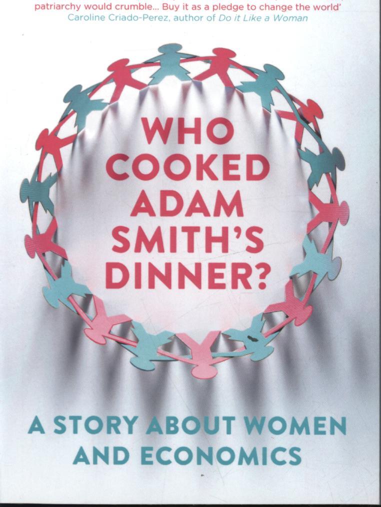 Who Cooked Adam Smith's Dinner? - Katrine Mar�al