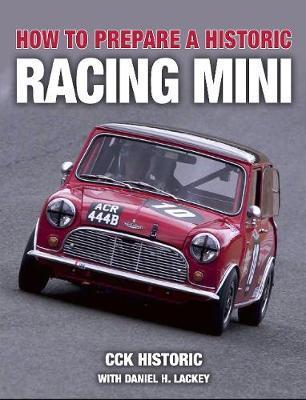 How to Prepare a Historic Racing Mini - Daniel H Lackey