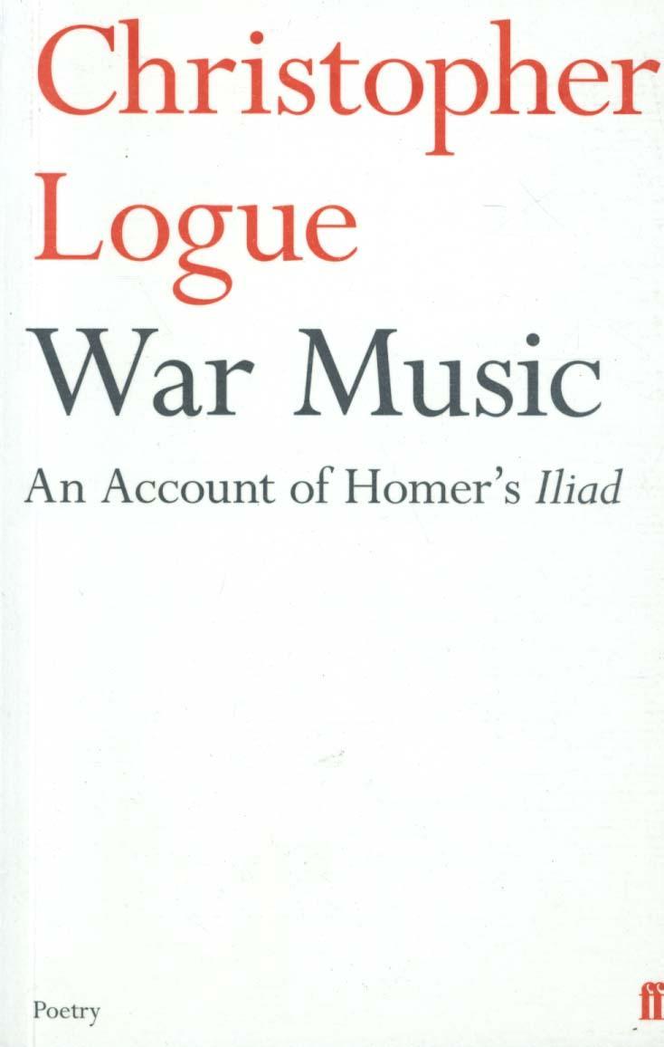War Music - Christopher Logue