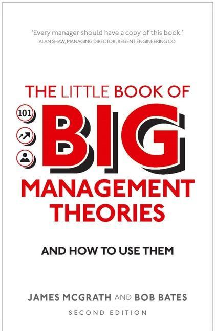 Little Book of Big Management Theories - Dr Bob Bates