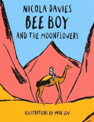 Bee Boy and the Moonflowers - Nicola Davies