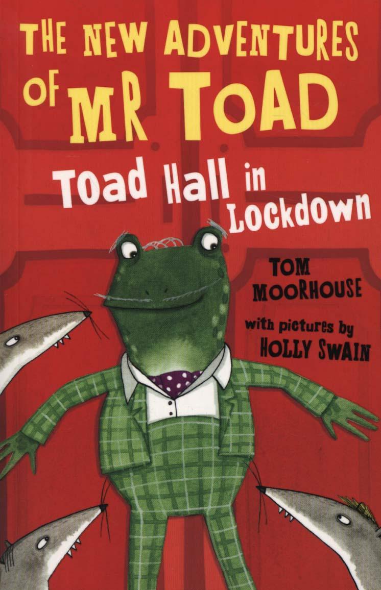 New Adventures of Mr Toad: Toad Hall in Lockdown - Tom Moorhouse