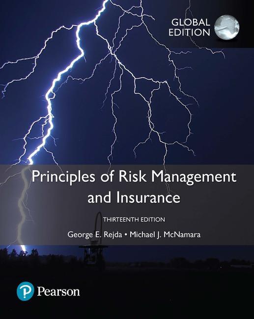 Principles of Risk Management and Insurance, Global Edition -  
