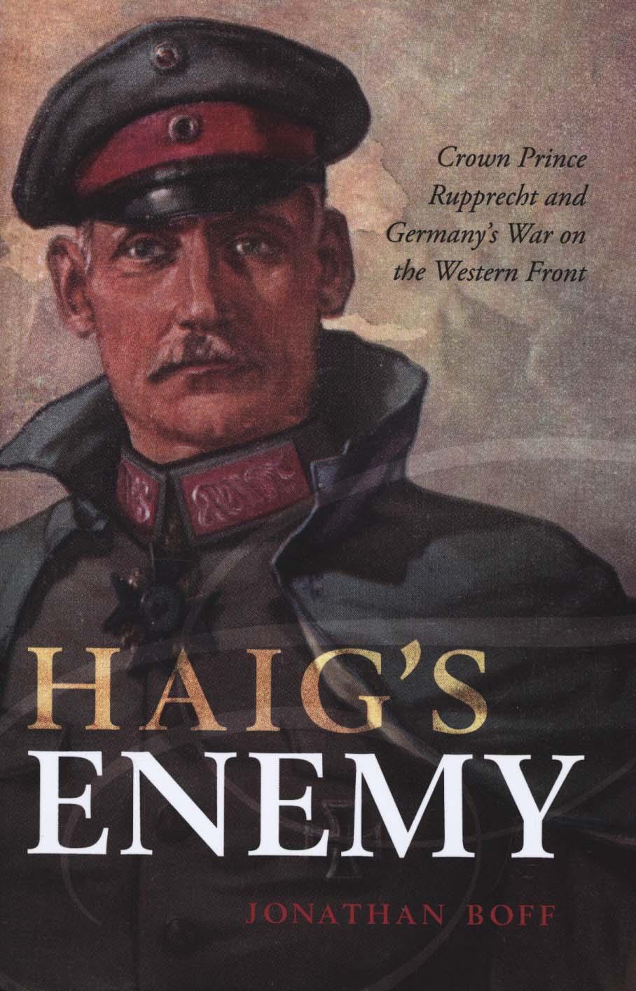 Haig's Enemy - Jonathan Boff