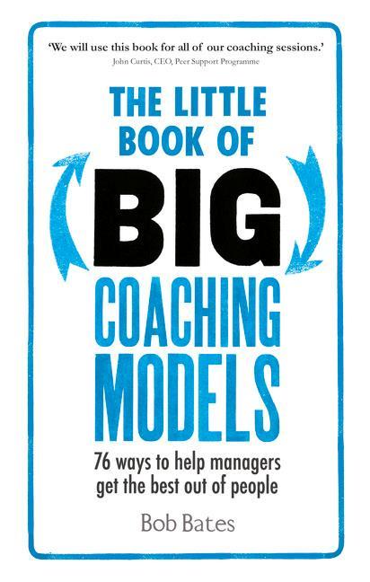 Little Book of Big Coaching Models - Dr Bob Bates