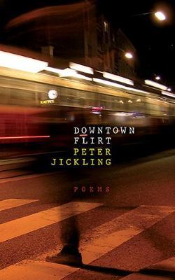Downtown Flirt - Peter Jickling
