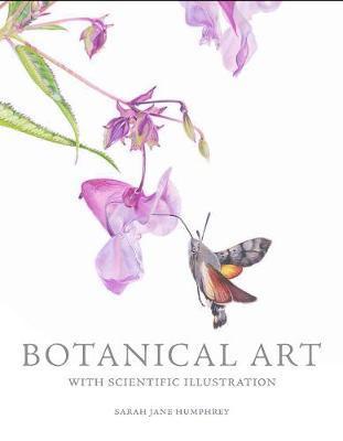 Botanical Art with Scientific Illustration - Sarah Humphrey