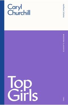 Top Girls - Caryl Churchill