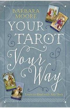 Your Tarot Your Way