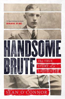 Handsome Brute - Sean O'Connor