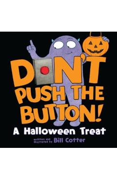 Don't Push the Button! A Halloween Treat - Bill Cotter