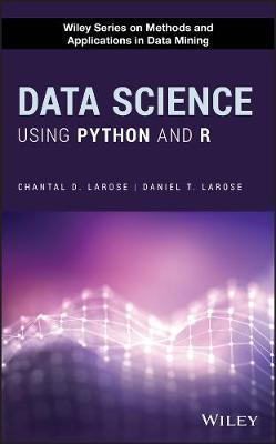 Data Science Using Python and R - Chantal D Larose
