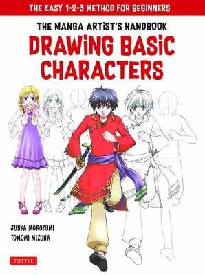 Manga Artist's Handbook: Drawing Basic Characters - Junka Morozumi