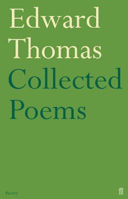 Collected Poems of Edward Thomas - Edward Thomas