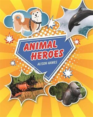Reading Planet KS2 - Animal Heroes - Level 3: Venus/Brown ba - Alison Hawes