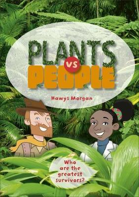Reading Planet KS2 - Plants vs People - Level 2: Mercury/Bro - Hawys Morgan