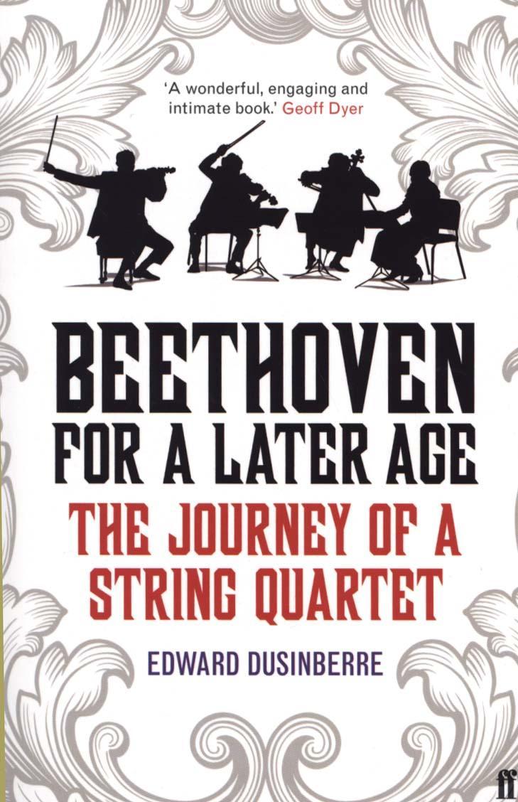 Beethoven for a Later Age - Edward Dusinberre
