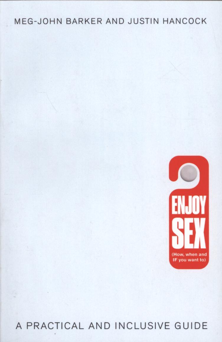 Enjoy Sex (How, when and if you want to) - Meg John Barker