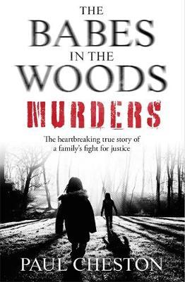 Babes in the Woods Murders - Paul Cheston