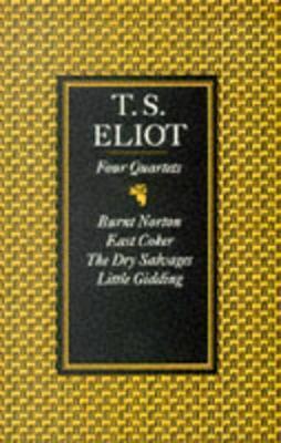 Four Quartets - T S Eliot