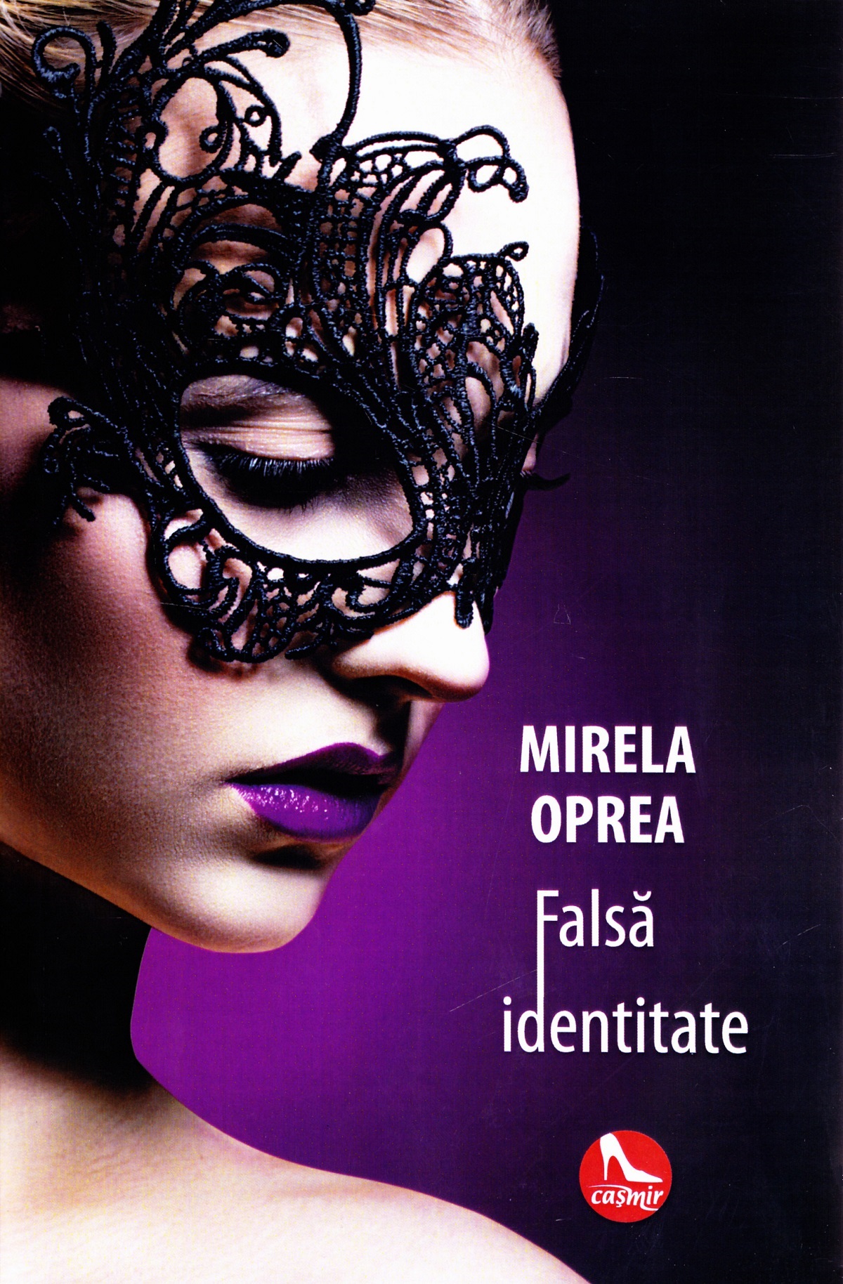 Falsa identitate - Mirela Oprea