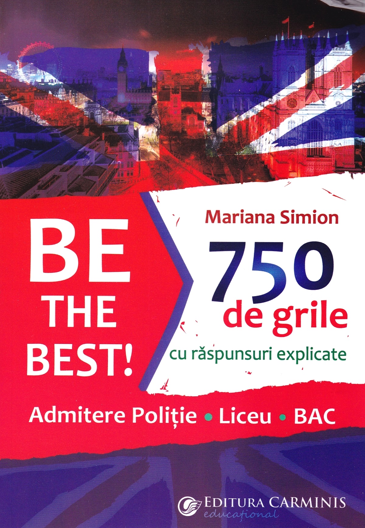 Be the Best! 750 de grile cu raspunsuri explicate - Mariana Simion