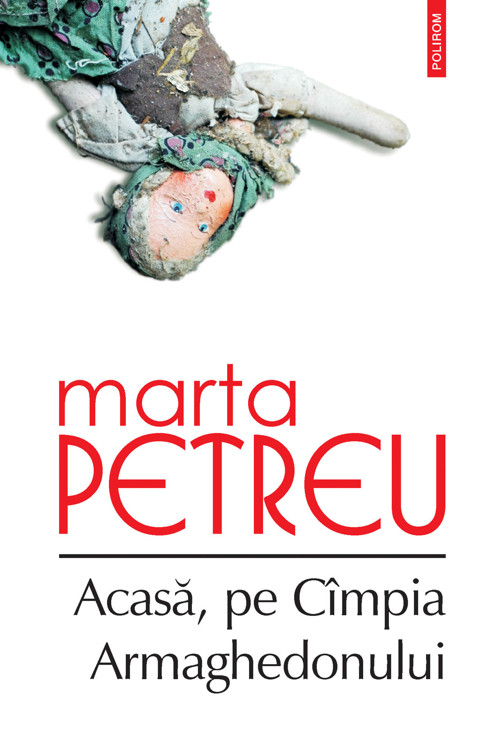 eBook Acasa, pe Cimpia Armaghedonului - Marta Petreu