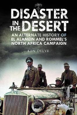 Disaster in the Desert - Ken Delve