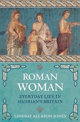 Roman Woman - Lindsay Allason-Jones