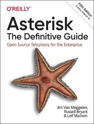 Asterisk: The Definitive Guide - Jim Van Meggelen