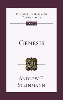 Genesis: An Introduction and Commentary - Andrew E Steinmann