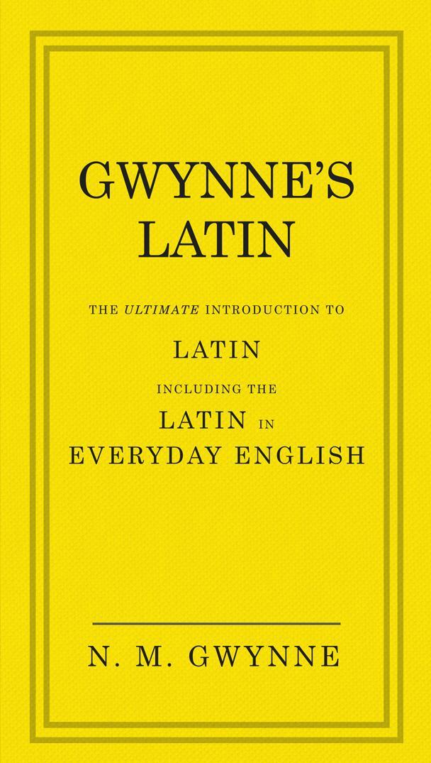 Gwynne's Latin - N M Gwynne