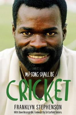 My Song Shall Be Cricket - Franklyn Stephenson