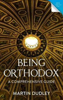 Being Orthodox - Martin Dudley