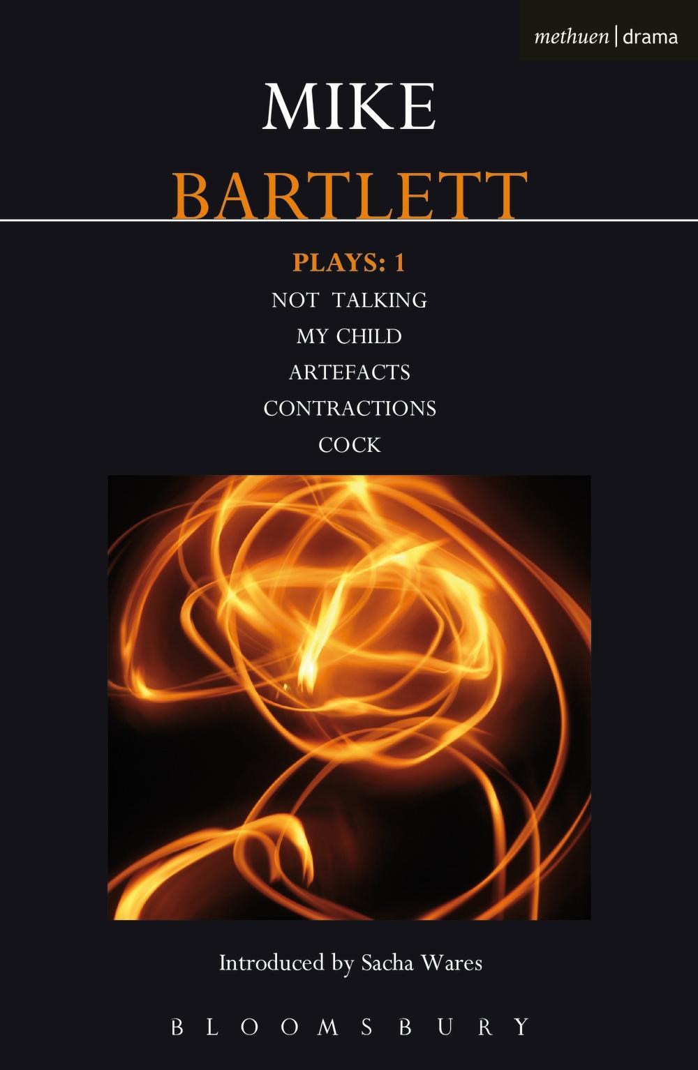Bartlett Plays: 1 - Mike Bartlett
