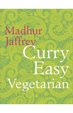 Coperta cărții 'Curry Easy Vegetarian - Madhur Jaffrey'
