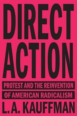 Direct Action - L A. Kauffman