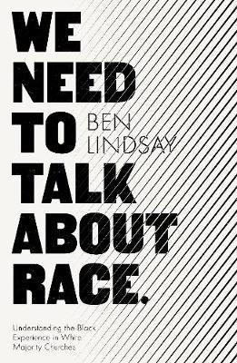 We Need To Talk About Race - Ben Lindsay