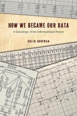 How We Became Our Data - Colin Koopman