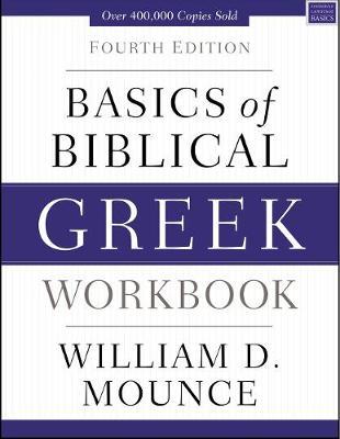 Basics of Biblical Greek Workbook - Mounce William D