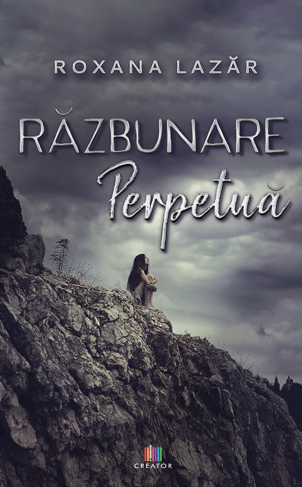 Razbunare perpetua - Roxana Lazar
