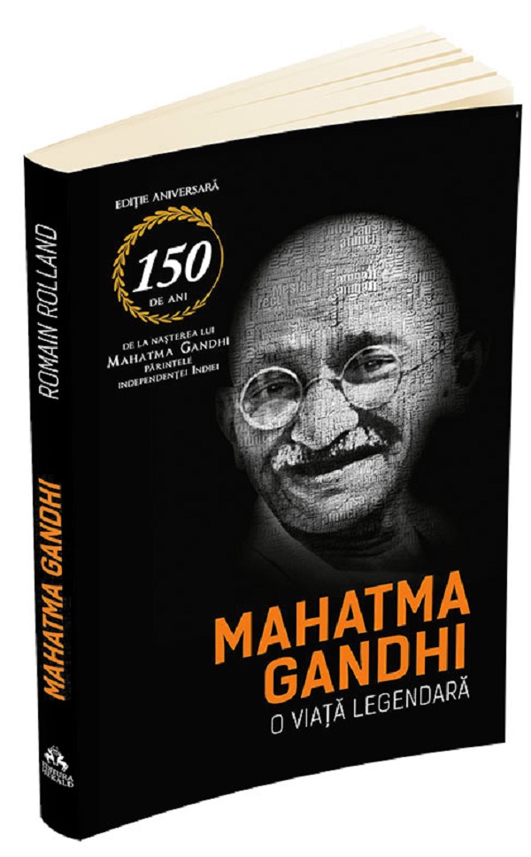 Mahatma Gandhi, o viata legendara - Romain Rolland